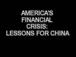 AMERICA'S FINANCIAL CRISIS: LESSONS FOR CHINA