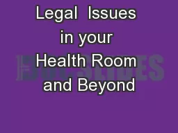 Legal  Issues in your Health Room and Beyond