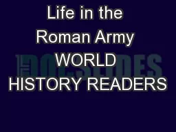 Life in the Roman Army WORLD HISTORY READERS