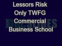 Lessors Risk Only TWFG Commercial Business School