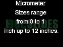 Micrometer Sizes range from 0 to 1 inch up to 12 inches.