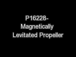 P16228- Magnetically Levitated Propeller