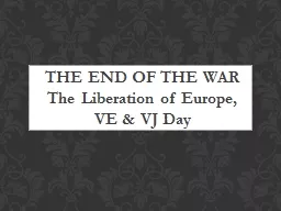The End of the War The Liberation of