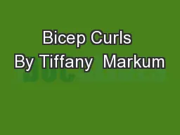 Bicep Curls By Tiffany  Markum