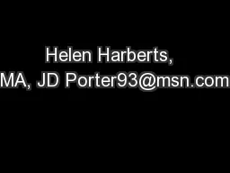 Helen Harberts,  MA, JD Porter93@msn.com