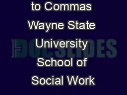 Quick Guide to Commas Wayne State University School of Social Work