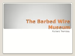 The Barbed Wire Museum Richard Tremblay