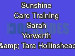 Sunshine Care Training Sarah Yorwerth & Tara Hollinshead