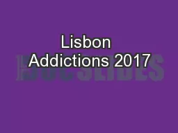 Lisbon Addictions 2017