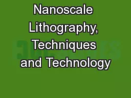 Nanoscale Lithography, Techniques and Technology