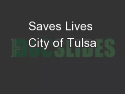 Saves Lives City of Tulsa
