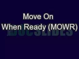 Move On When Ready (MOWR)