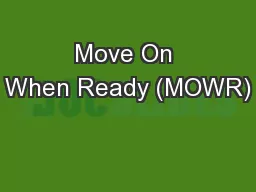 Move On When Ready (MOWR)