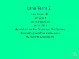 Lana Term 2 I am 8 years old