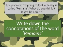 The  poem we’re going to look at today is called ‘Remains’. What do you think it
