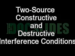 Two-Source  Constructive and Destructive Interference Conditions