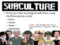 Write your best sociological definition, using the following key words: