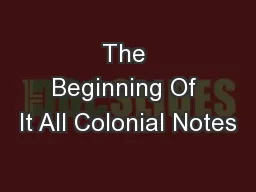 The Beginning Of It All Colonial Notes