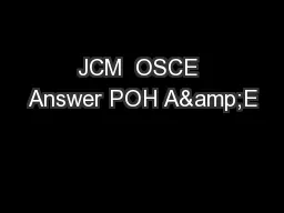 JCM  OSCE Answer POH A&E