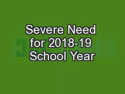 Severe Need for 2018-19 School Year