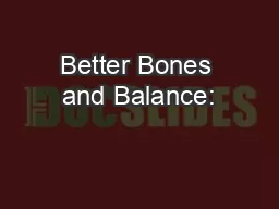 Better Bones and Balance: