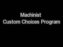 Machinist Custom Choices Program