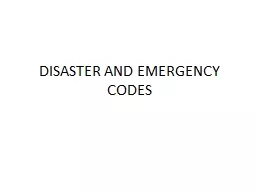 DISASTER AND EMERGENCY CODES