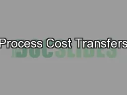 Process Cost Transfers
