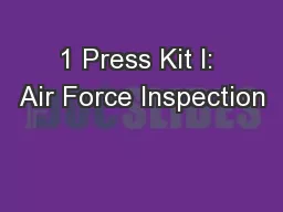 1 Press Kit I: Air Force Inspection