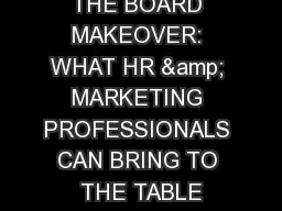 THE BOARD MAKEOVER: WHAT HR & MARKETING PROFESSIONALS CAN BRING TO THE TABLE