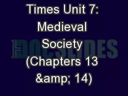 Medieval Times Unit 7: Medieval Society (Chapters 13 & 14)