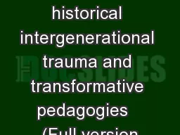 He  Kakano   Ahau historical intergenerational trauma and transformative pedagogies   (Full version