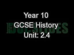 Year 10 GCSE History Unit: 2.4