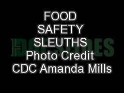 FOOD SAFETY SLEUTHS Photo Credit CDC Amanda Mills