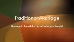 Marriage in the old days wasn't what you thought!