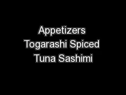 Appetizers Togarashi Spiced Tuna Sashimi