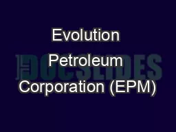 Evolution Petroleum Corporation (EPM)