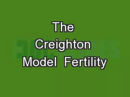 The Creighton Model  Fertility