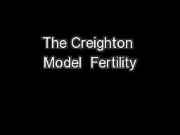 The Creighton Model  Fertility