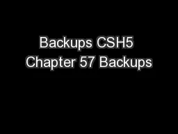 Backups CSH5 Chapter 57 Backups