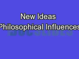 New Ideas Philosophical Influences