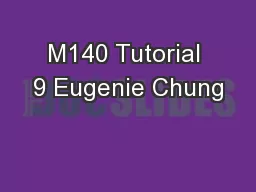 M140 Tutorial 9 Eugenie Chung