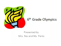 6 th  Grade Olympics Presented by