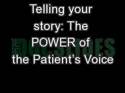Telling your story: The POWER of the Patient’s Voice