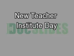 New Teacher Institute Day