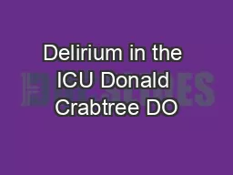 Delirium in the ICU Donald Crabtree DO