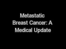 Metastatic Breast Cancer: A Medical Update
