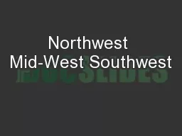 Northwest Mid-West Southwest