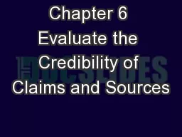 Chapter 6 Evaluate the Credibility of Claims and Sources