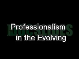 Professionalism  in the Evolving